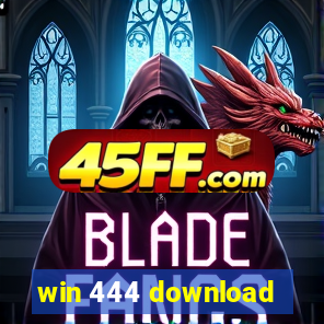 win 444 download